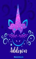 Addison Sketchbook: Pink Unicorn Personalized First Name Sketch Book for Drawing, Sketching, Journaling, Doodling and Making Notes. Cute and Trendy, Fun and Fantasy Blu