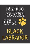 Proud Owner of a Black Labrador