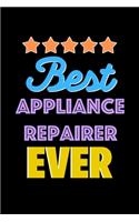 Best Appliance Repairer Evers Notebook - Appliance Repairer Funny Gift