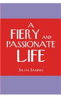 A Fiery and Passionate Life