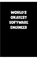 World's Okayest Software Engineer Notebook - Software Engineer Diary - Software Engineer Journal - Funny Gift for Software Engineer