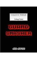 Composition Notebook College Ruled Guard Smasher Jiu jitsu