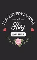 Seelenverwandte Mit Herz Und Seele: A5 Blanko - Notebook - Notizbuch - Taschenbuch - Journal - Tagebuch - Ein lustiges Geschenk für Freunde oder die Familie und die beste Seelenverwand