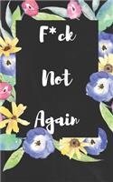 F*ck Not Again: Internet Password Username Protection and Log Book Organizer with Alphabet Tabs - Modern Journal with Calligraphy Hand Lettering Design for Email Ad