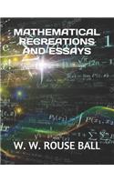 Mathematical Recreations and Essays