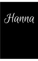 Hanna: Notebook Journal for Women or Girl with the name Hanna - Beautiful Elegant Bold & Personalized Gift - Perfect for Leaving Coworker Boss Teacher Daug