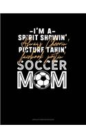 I'm A Spirit Showin' Always Cheerin' Picture Takin' Facebook Postin' Soccer Mom: Unruled Composition Book(1137 Unruled Composition Book)