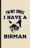 I'm Not Single I Have a Birman