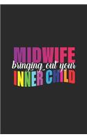 Midwife Bringing Out Your Inner Child: Blank Lined Notebook (6" x 9" - 120 pages) Midwives Notebook for Daily Journal, Diary, and Gift