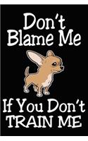 Don't Blame Me If You Don't Train Me