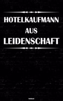 Hotelkaufmann aus Leidenschaft Notizbuch