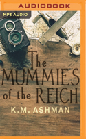 The Mummies of the Reich: (3 The India Summers Mysteries)