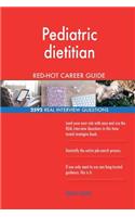Pediatric dietitian RED-HOT Career Guide; 2592 REAL Interview Questions
