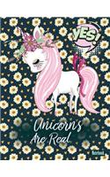 Unicorns Are Real Notebook: Cute Cover Pink Flower Unicorn notesbook/paperback journal/taking notes/writing creative stories/line journal/diary 100 page 8.5" x 11" inch A perfe