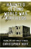 Haunted Second World War Airfields