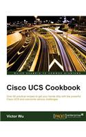 Cisco UCS Cookbook