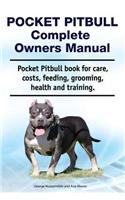 Pocket Pitbull Complete Owners Manual. Pocket Pitbull book for care, costs, feeding, grooming, health and training.