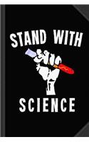 Stand with Science Journal Notebook: Blank Lined Ruled for Writing 6x9 120 Pages
