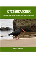Childrens Book: Amazing Facts & Pictures about Oystercatcher