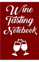 Wine Tasting Notebook: Wine Tour Journal with 100 Wine Tasting Sheets