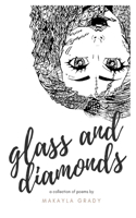 Glass and Diamonds: A Collection of Poems