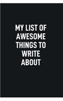 My List of Awesome Things to Write