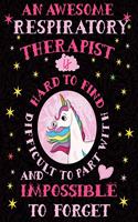 An Awesome Respiratory Therapist Is Hard to Find Difficult to Part with and Impossible to Forget: Cute Unicorn Wide-Lined Notebook Pink