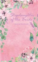 Stepdaughter of the Bride Journal Notebook