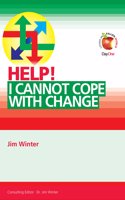 Help! I Cannot Cope with Change: (Living in a Fallen World)