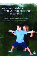 Yoga for Children with Autism Spectrum Disorders
