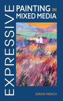 Expressive Painting in Mixed Media