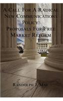 A Call for a Radical New Communications Policy