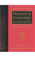 Obstetric and Gynecologic Milestones