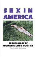 Sex In America: An Anthology of Women's Love Poetry