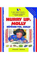 Hurry Up, Molly/Depeche-Toi, Molly