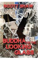 Buddha in the Looking Glass