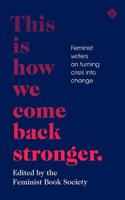 This Is How We Come Back Stronger