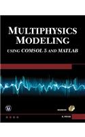 Multiphysics Modeling Using COMSOL5 and MATLAB [OP]