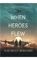 When Heroes Flew