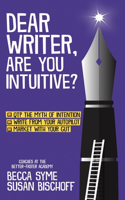 Dear Writer, Are You Intuitive?