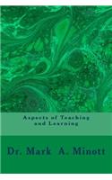 Aspects of Teaching and Learning