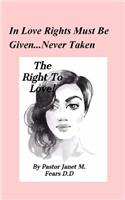 The Right To Love!