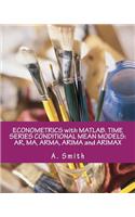 Econometrics with Matlab. Time Series Conditional Mean Models: Ar, Ma, Arma, Arima and Arimax