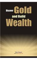 Discover Gold and Build Wealth