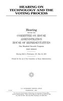 Hearing on Technology and the Voting Process