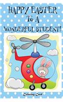 Happy Easter to a Wonderful Student! (Coloring Card)