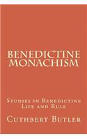 Benedictine Monachism: Studies in Benedictine Life and Rule