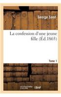 confession d'une jeune fille. Tome 1