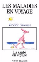 Maladies En Voyage. La Sant' En Voyage(les)
