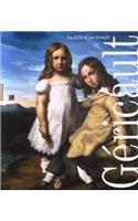 Gericault, La Folie D'Un Monde